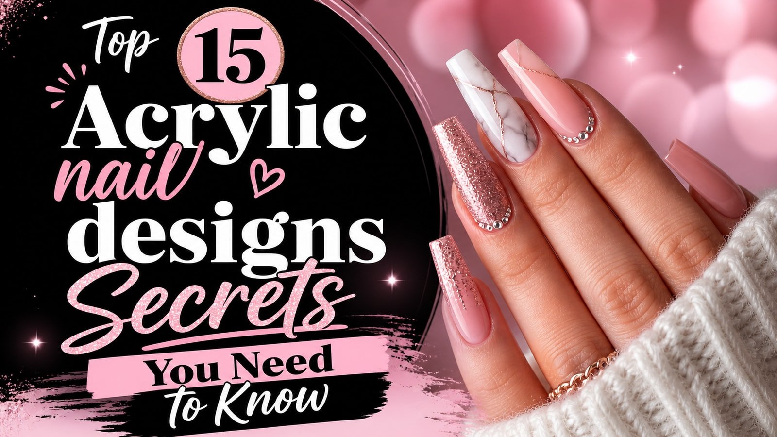Top 15 Acrylic nail designs Secrets You Need to Know